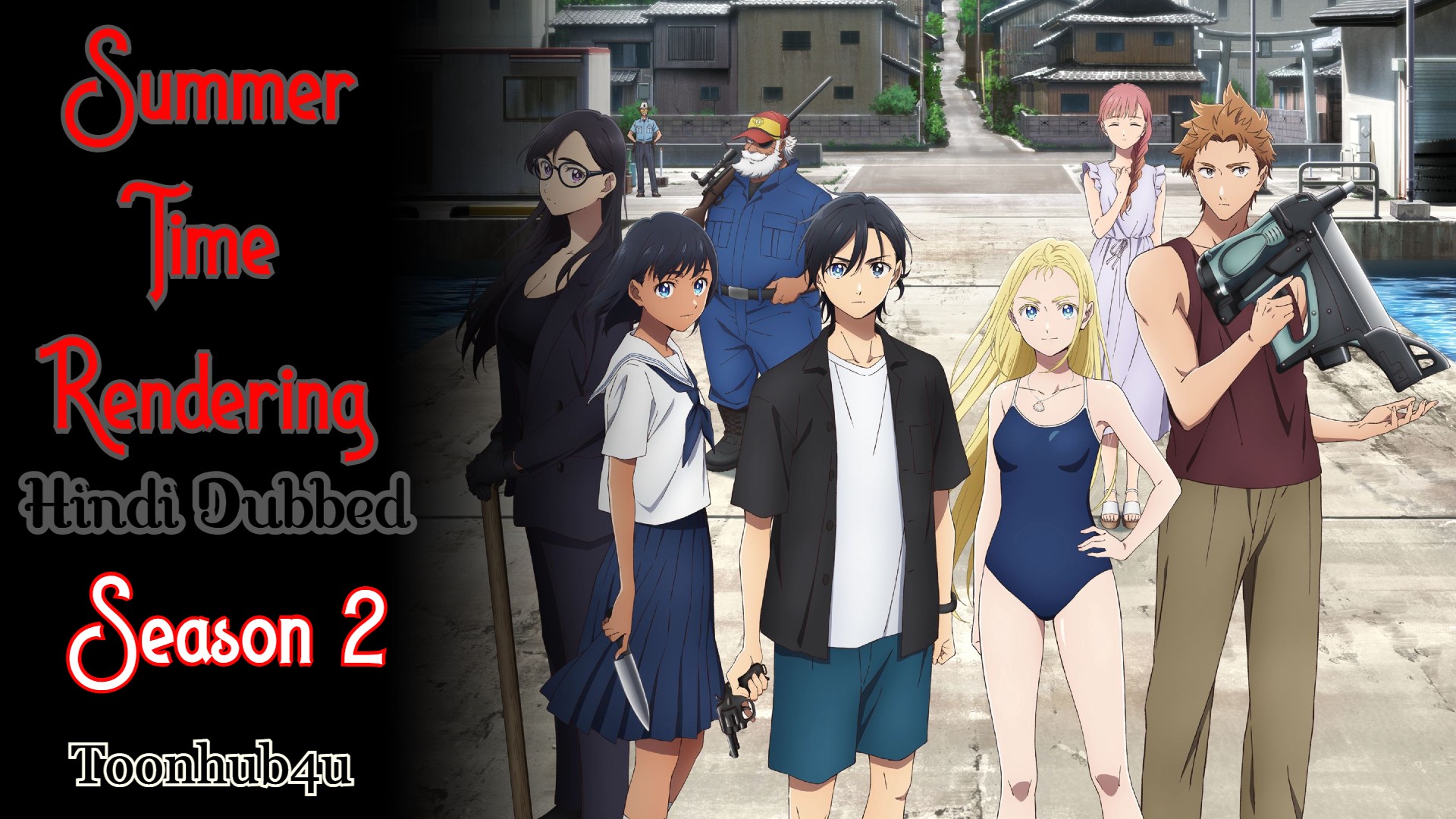 Summer Time Rendering Season 1 Episodes in Hindi Download 480p & 720p HD (Fan Dubbed) [Episode 9 Updated]