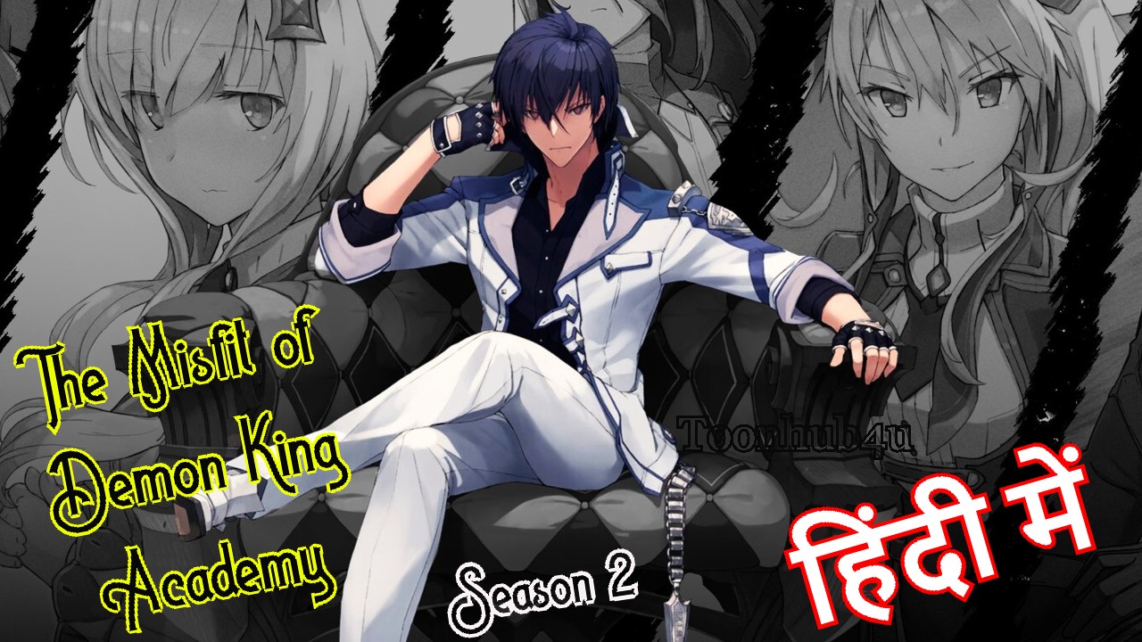 The Misfit of Demon King Academy Season 2 Episodes in Hindi [Fan Dubbed] Download 480p & 720p HD [Episode 6 Updated]