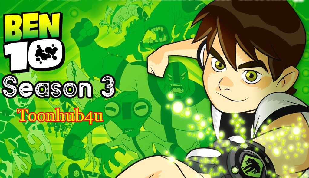 Ben 10 Classic [Season 3] All Episodes in [Hindi-Eng] Dual Audio Download 1080p, 720p, 480p